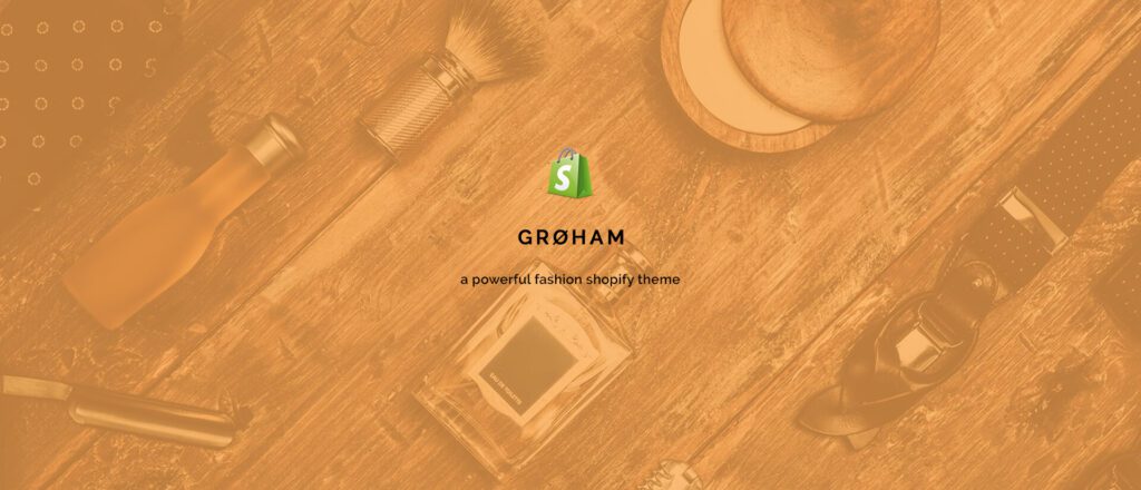 Groham – Fashion eCommerce Shopify Theme - Make Money Online